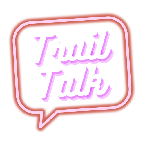 Trail Talk